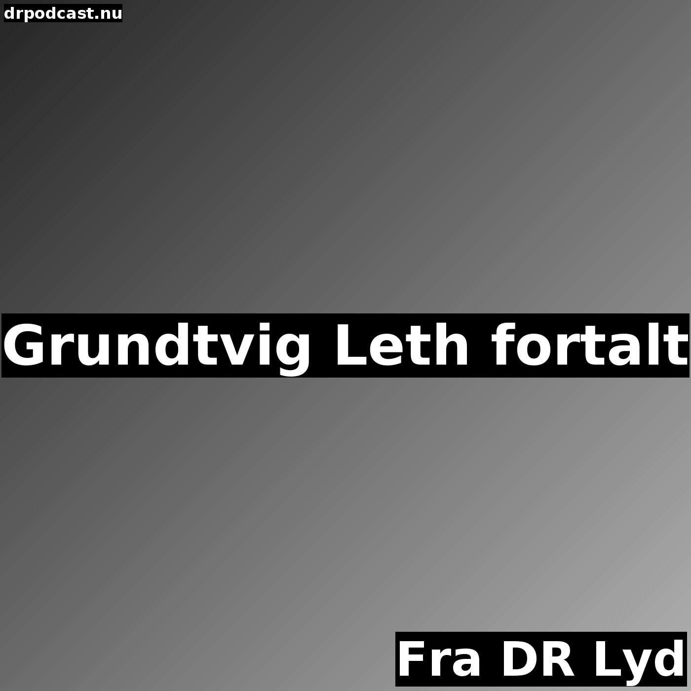 Grundtvig Leth fortalt