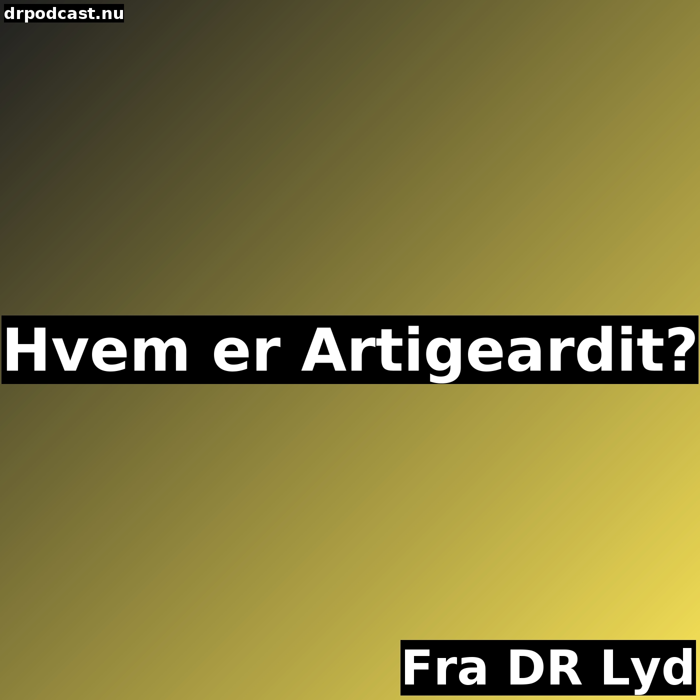 Hvem er Artigeardit?