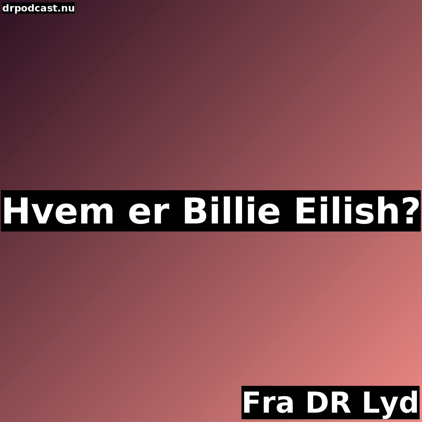 Hvem er Billie Eilish?