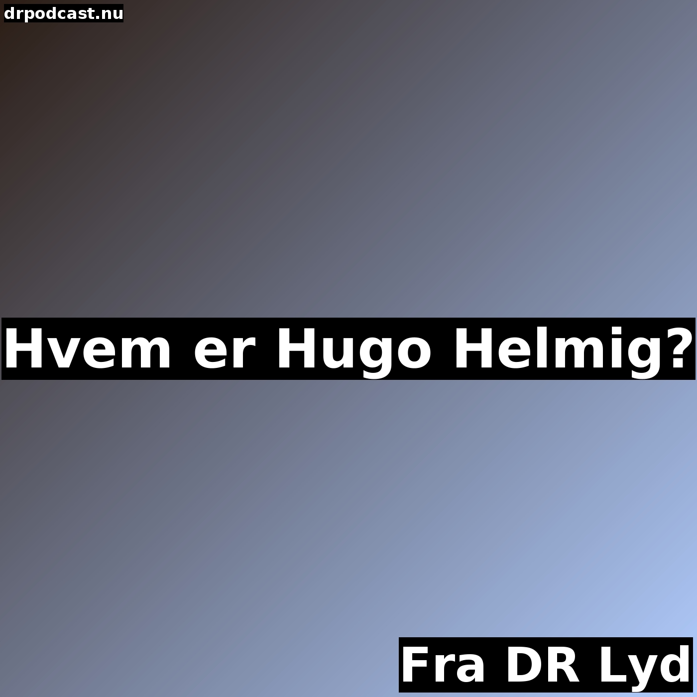 Hvem er Hugo Helmig?