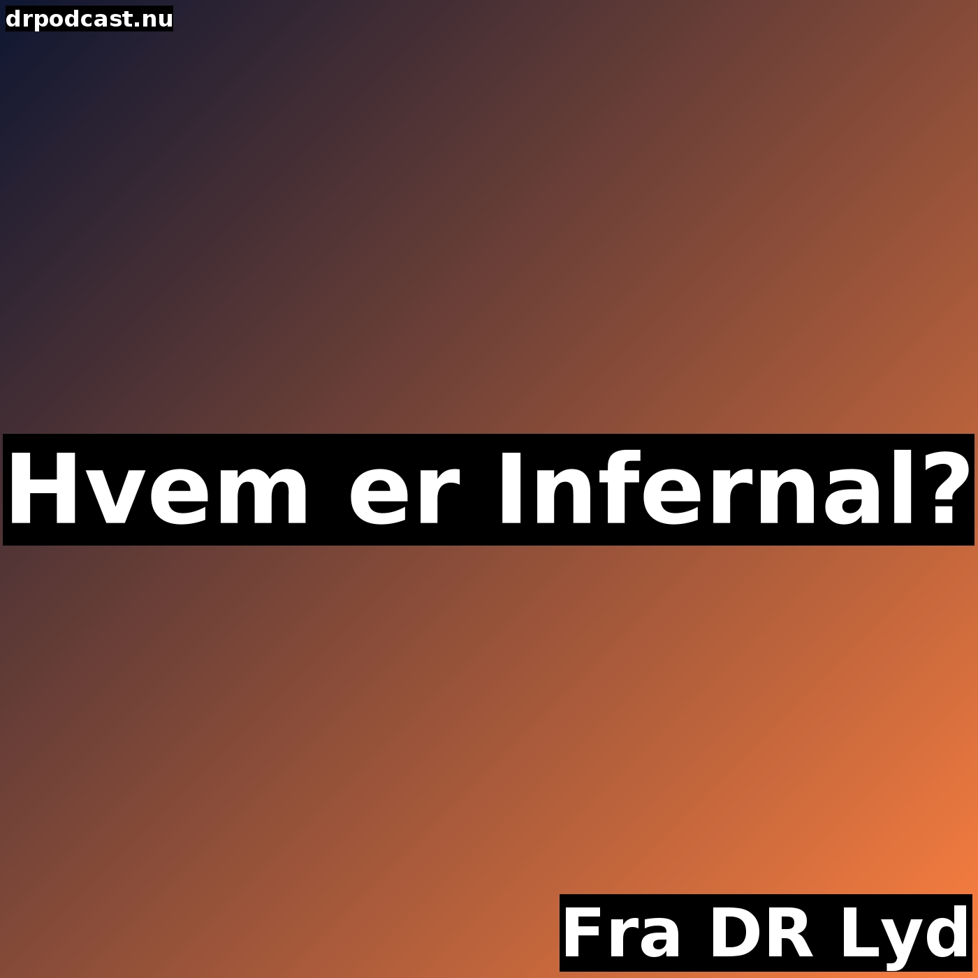 Hvem er Infernal?