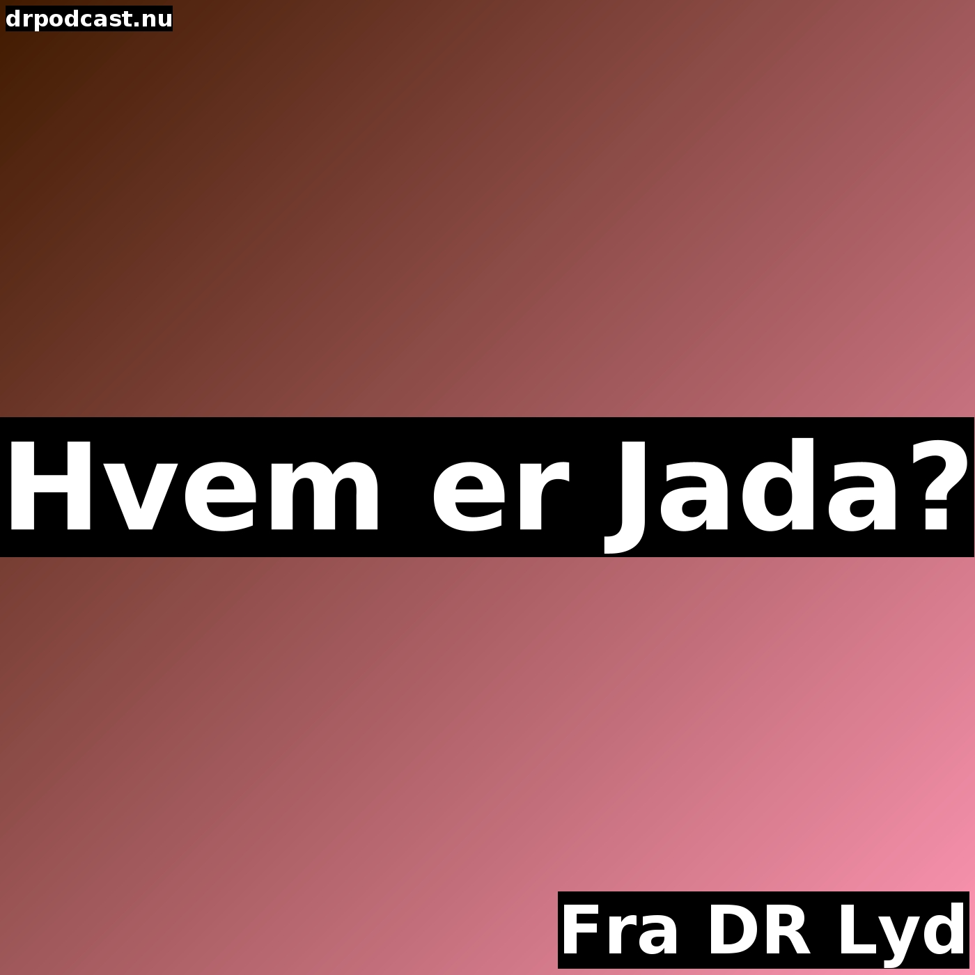 Hvem er Jada?