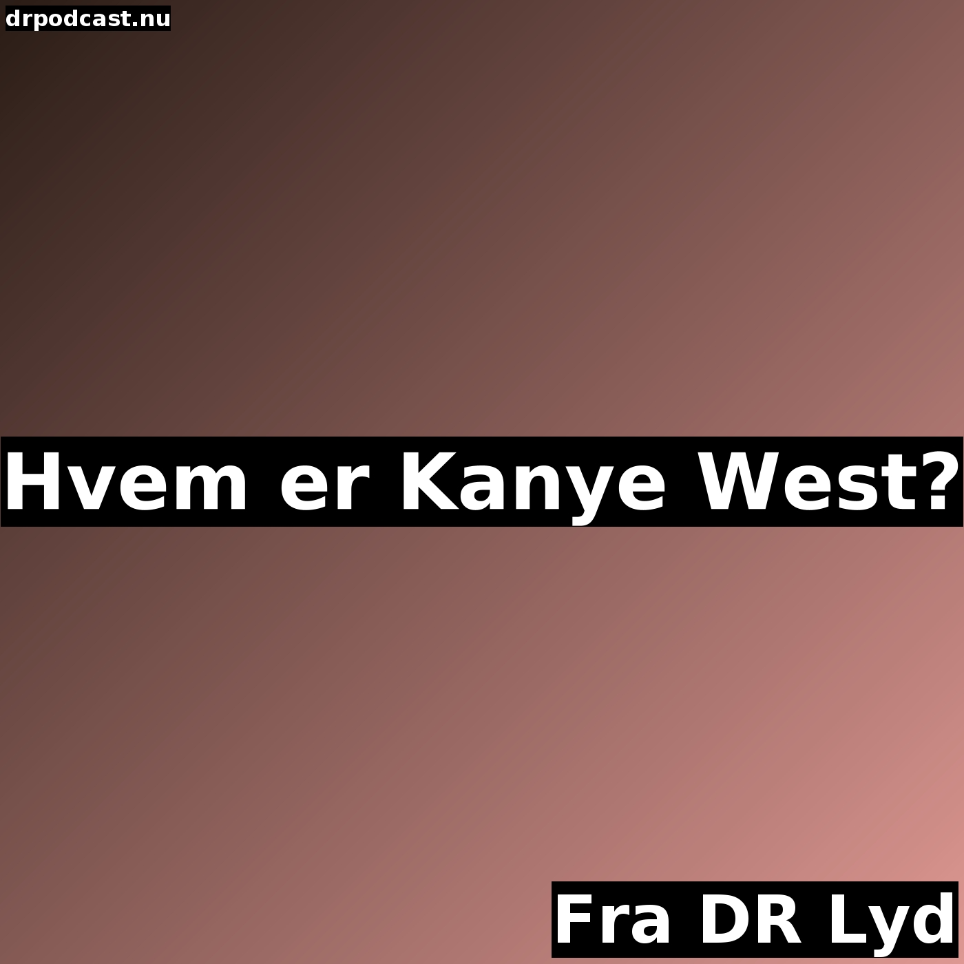 Hvem er Kanye West?