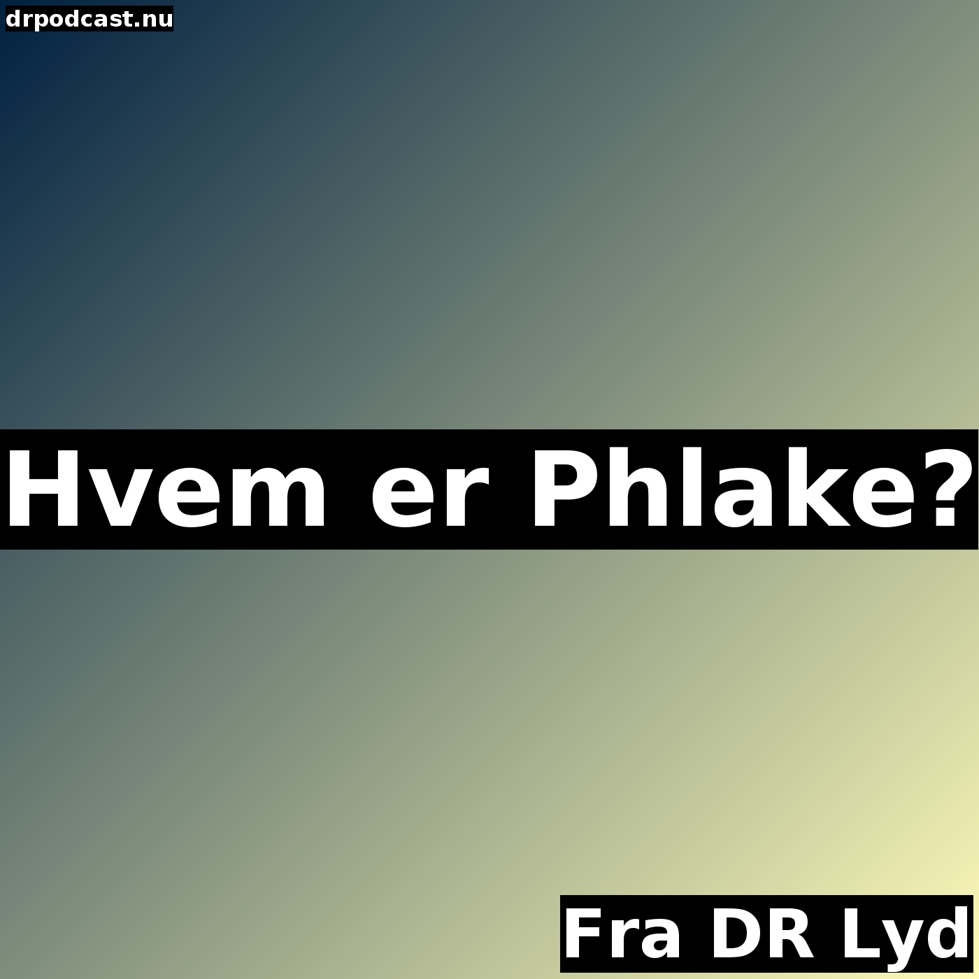 Hvem er Phlake?