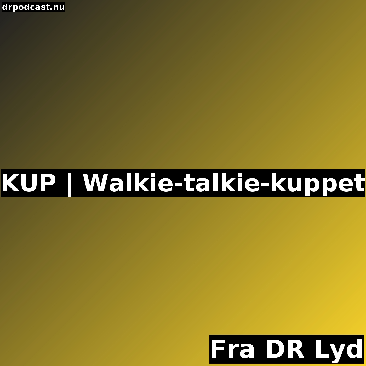 KUP | Walkie-talkie-kuppet