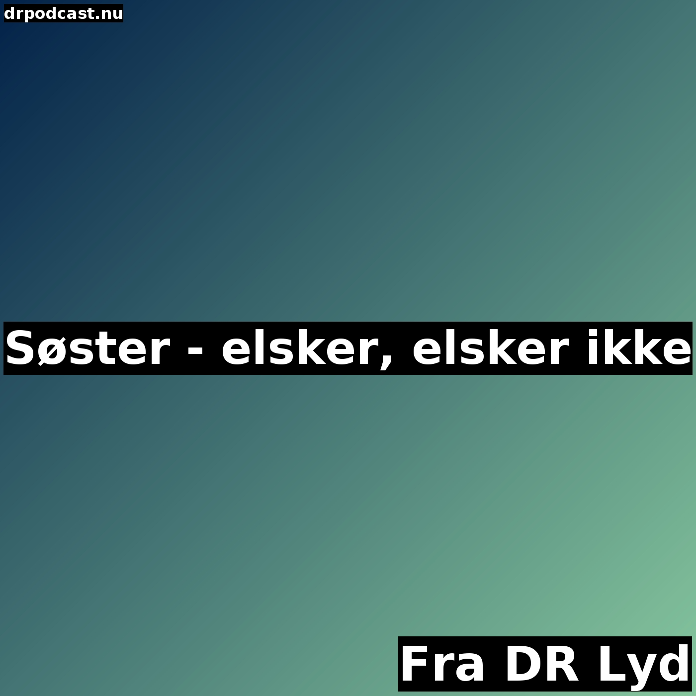 Søster - elsker, elsker ikke