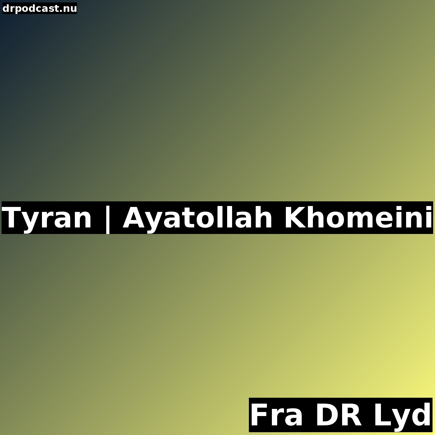 Tyran | Ayatollah Khomeini