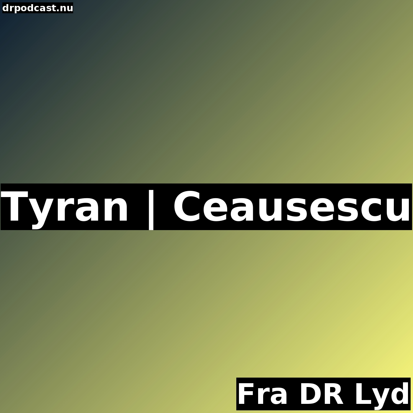 Tyran | Ceausescu