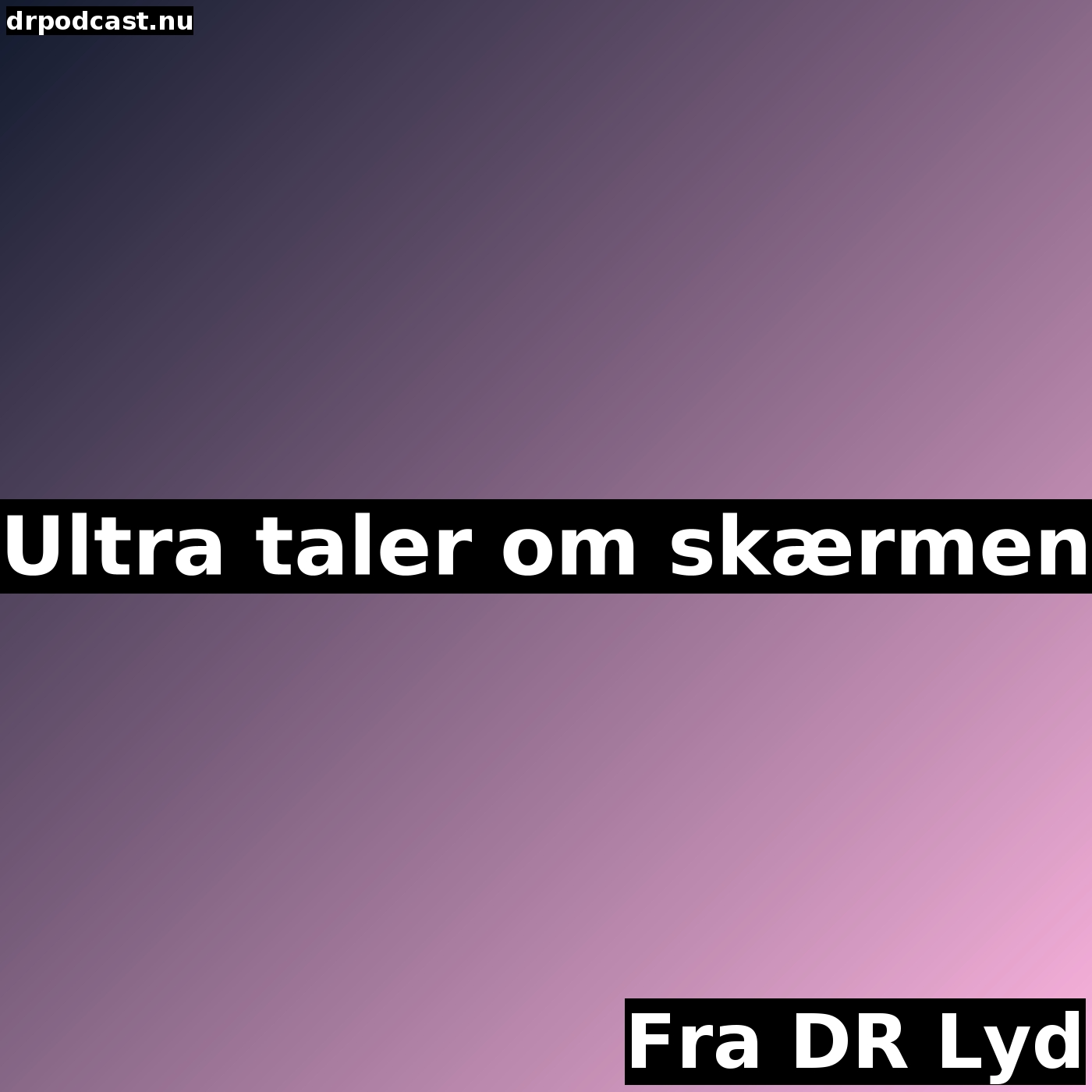 Ultra taler om skærmen
